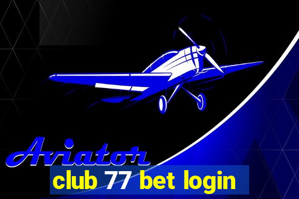 club 77 bet login